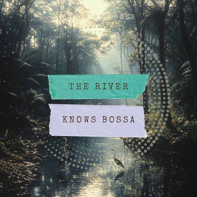 The River Knows Bossa