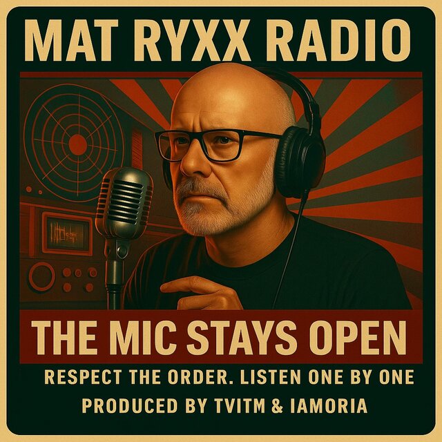 Mat Ryxx Radio (The Mic Stays Open)