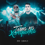 Piui Tic Tac x Toma na Xerequinha