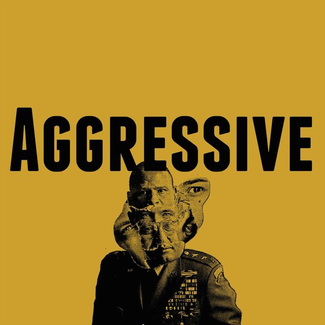 Aggressive