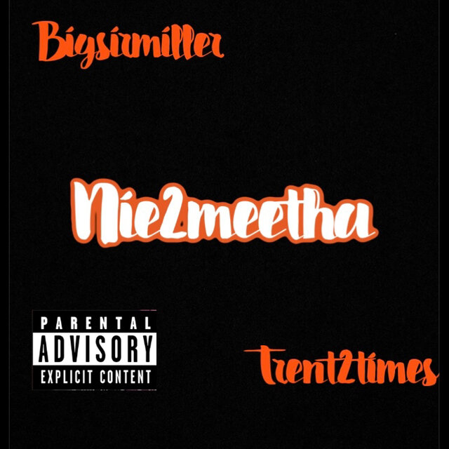 Nie2meetha (feat. Trent2Times)