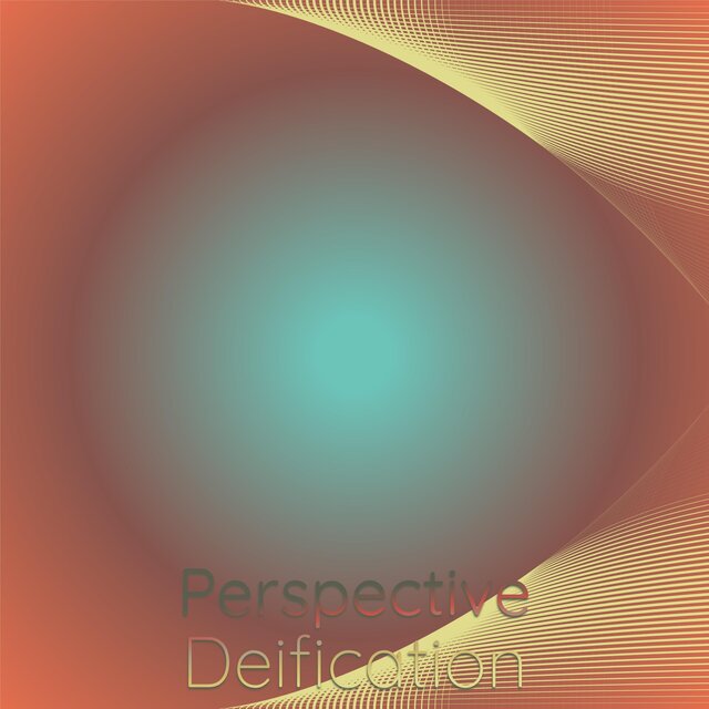 Perspective Deification