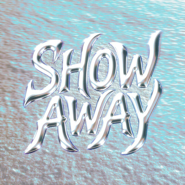 SHOW AWAY