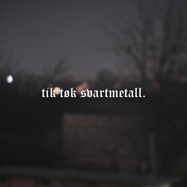 Tik Tøk Svartmetall (feat. Vcm)