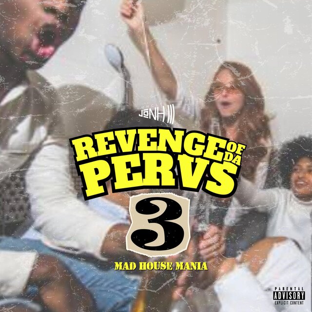 Revenge Of Da Pervs 3 (Mad House Mania)