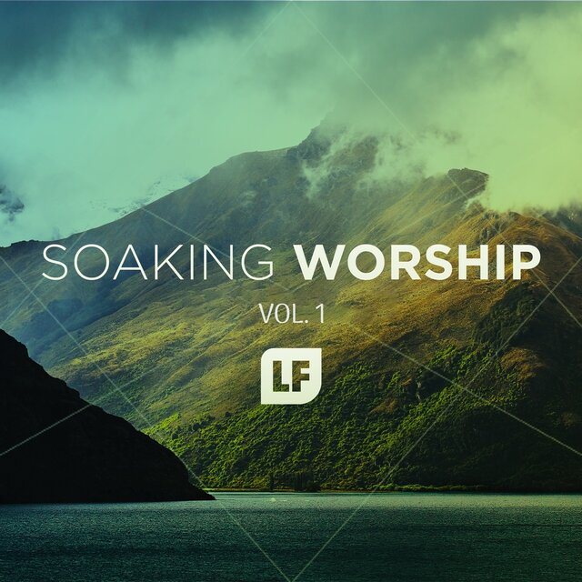 Soaking Worship, Vol. 1
