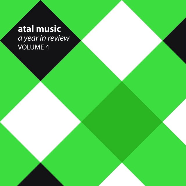 Atal Music: A Year In Review, Vol. 4