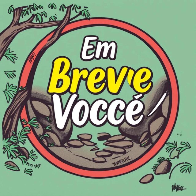 Em Breve Você