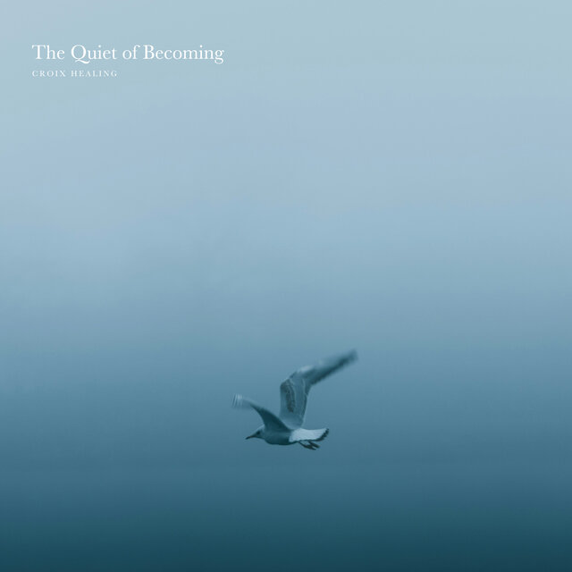 The Quiet of Becoming