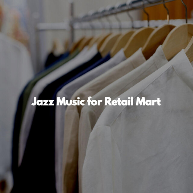 Jazz Music for Retail Mart