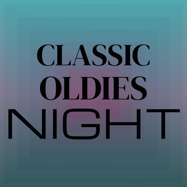 Classic Oldies Night