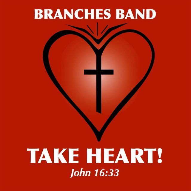 Take Heart! (John 16:33)