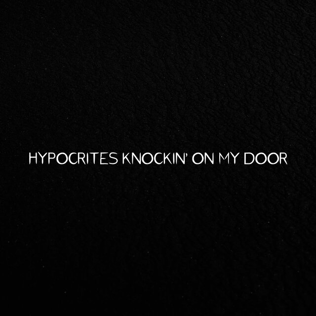 Hypocrites Knockin' On My Door (Acoustic Version)