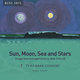 Cover art for album Sun, Moon, Sea and Stars: Songs and Arrangements by Bob Chilcott by Tenebrae Consort, Nigel Short