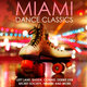 Cover art for album Miami Dance Classics by Various Artists