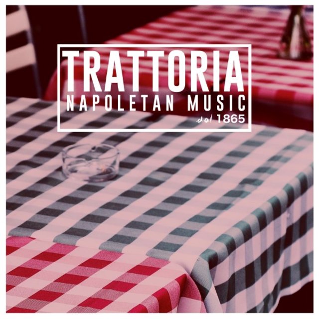 Trattoria (Napoletan Music dal 1865)