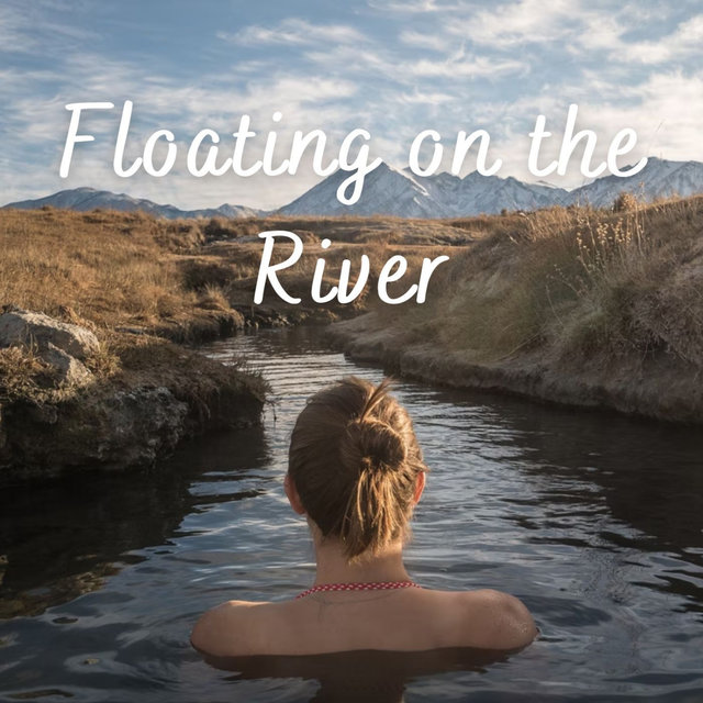 Floating on the River - 3 hours