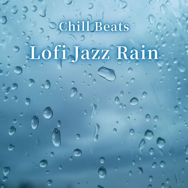 Chill Beats Lofi Jazz Rain