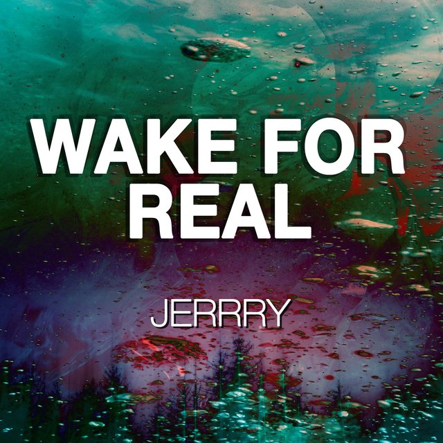 Wake For Real