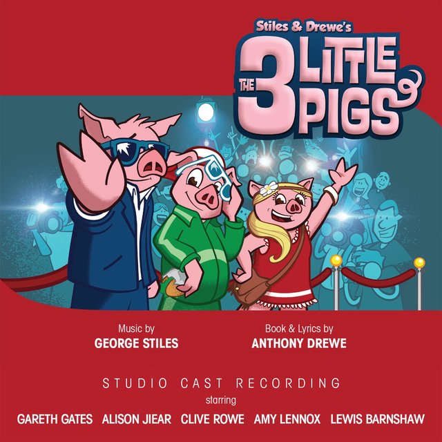 Stiles and Drewe's the Three Little Pigs (Studio Cast Recording)