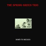Down to Mexico