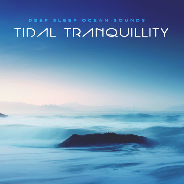 Tidal Tranquillity