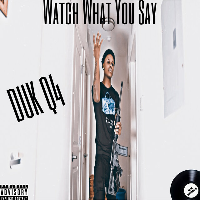 Watch What You Say