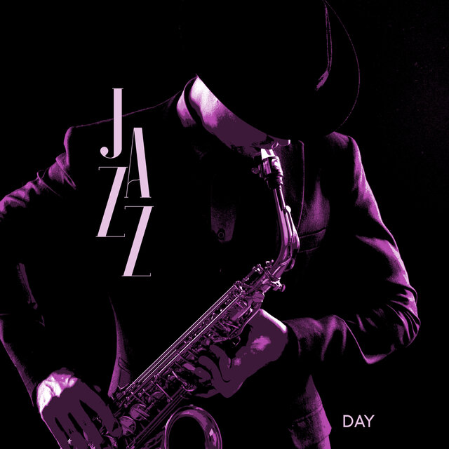Jazz Day: Smooth Jazz Instrumental Music To Relax, Chill, Study, Work, Background & Lounge