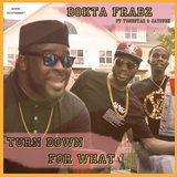 Turn Down for What!? (feat. Tonestar & Jaycube)