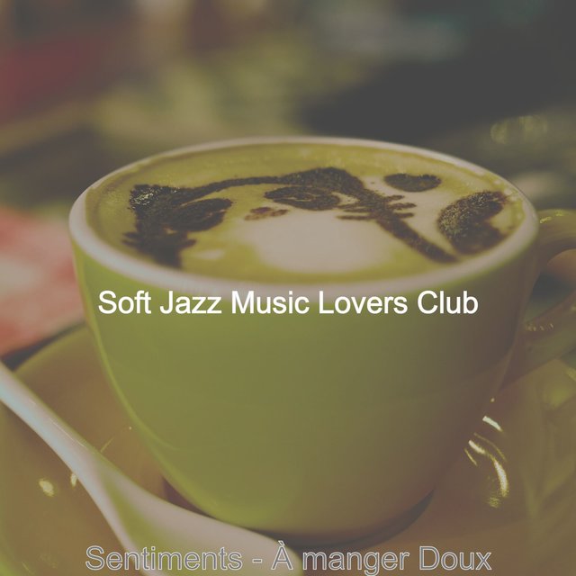 Sentiments - À manger Doux