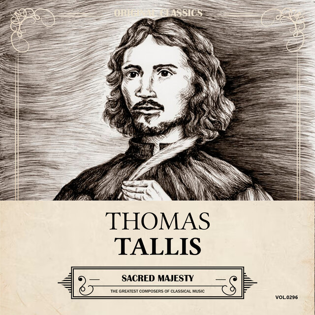 Original Classics, Vol. 296: Thomas Tallis, Sacred Majesty