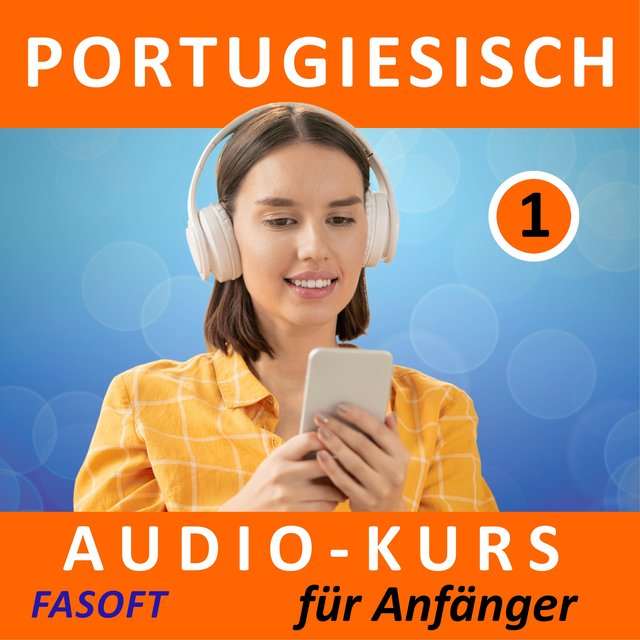 Portugiesisch - Audio - Kurs Für Anfänger 1