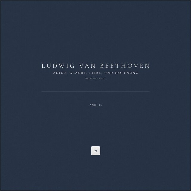 Waltz in F Major 'Adieu; Glaube, Liebe, und Hoffnung', Anh. 15
