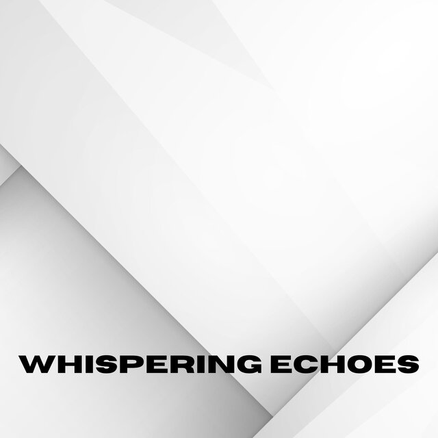 Whispering Echoes