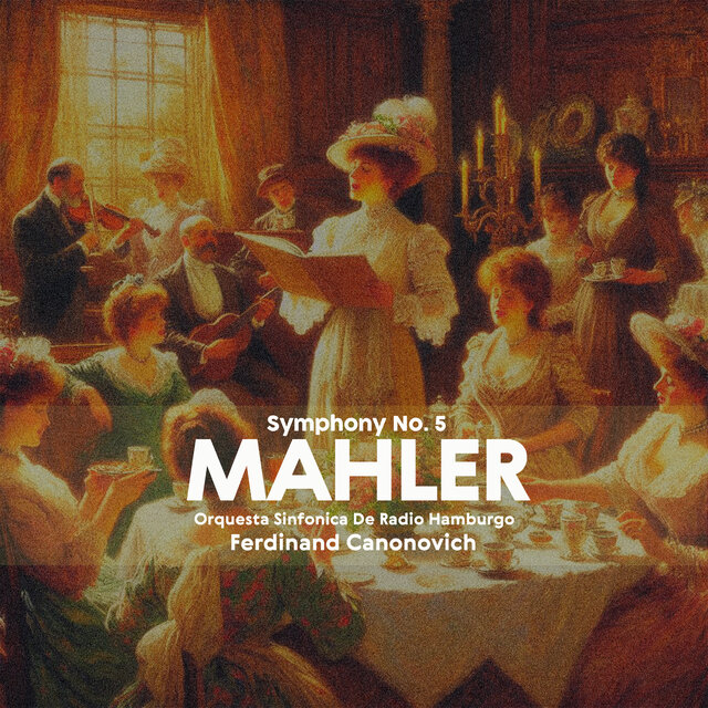 Mahler: Symphony No. 5, GMW 44 in C-Sharp Minor