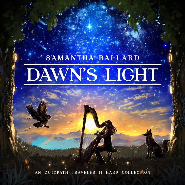 Dawn's Light: An Octopath Traveler II Harp Collection