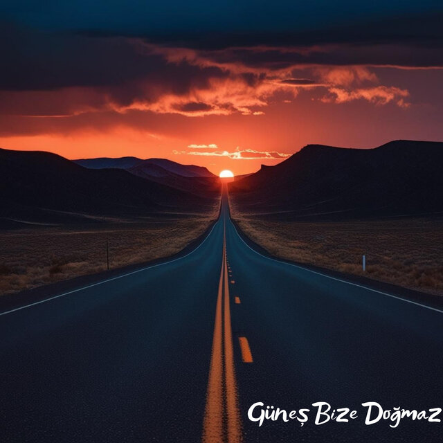 Güneş Bize Doğmaz