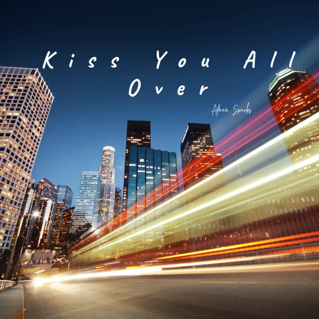 Kiss You All Over