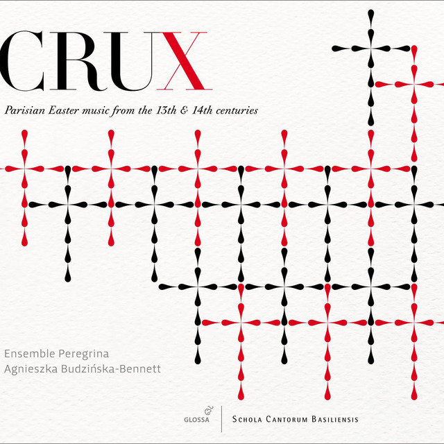 Crux: Parisian Easter Music from the 13th & 14th Centuries