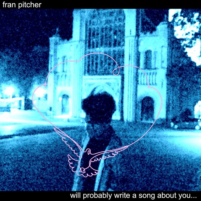 Will Probably Write A Song About You...