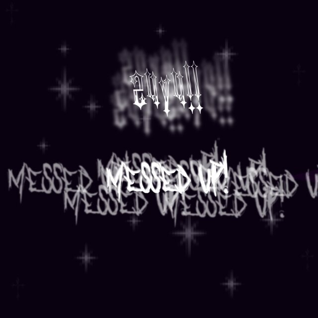 MESSED UP! (Instrumentals)