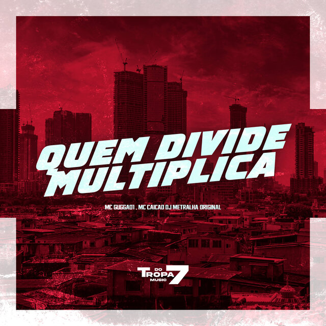 Quem divide multiplica
