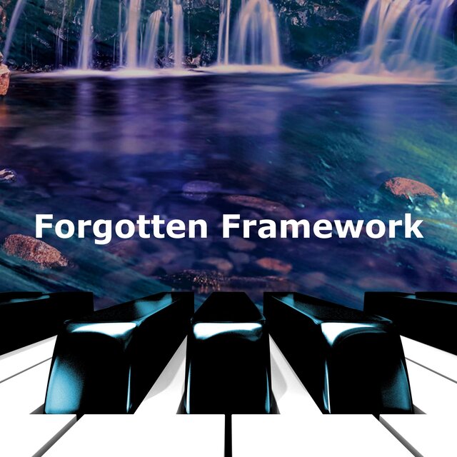 Forgotten Framework