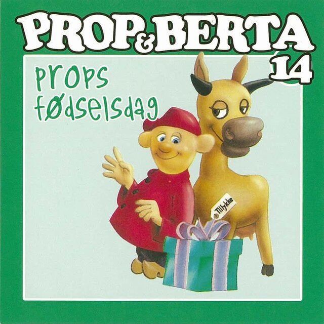 Prop Og Berta 14 (Props Fødselsdag)
