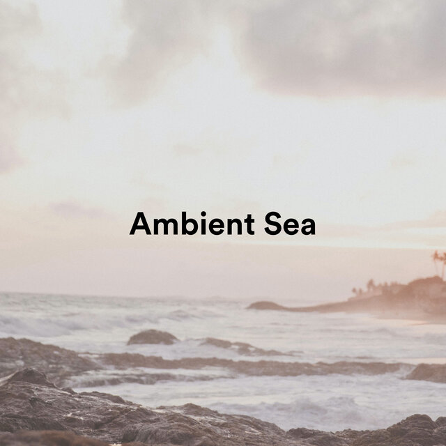 Ambient Sea