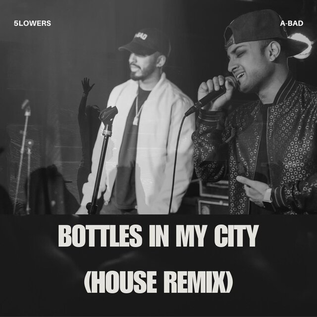 Bottles in My City (House Remix)