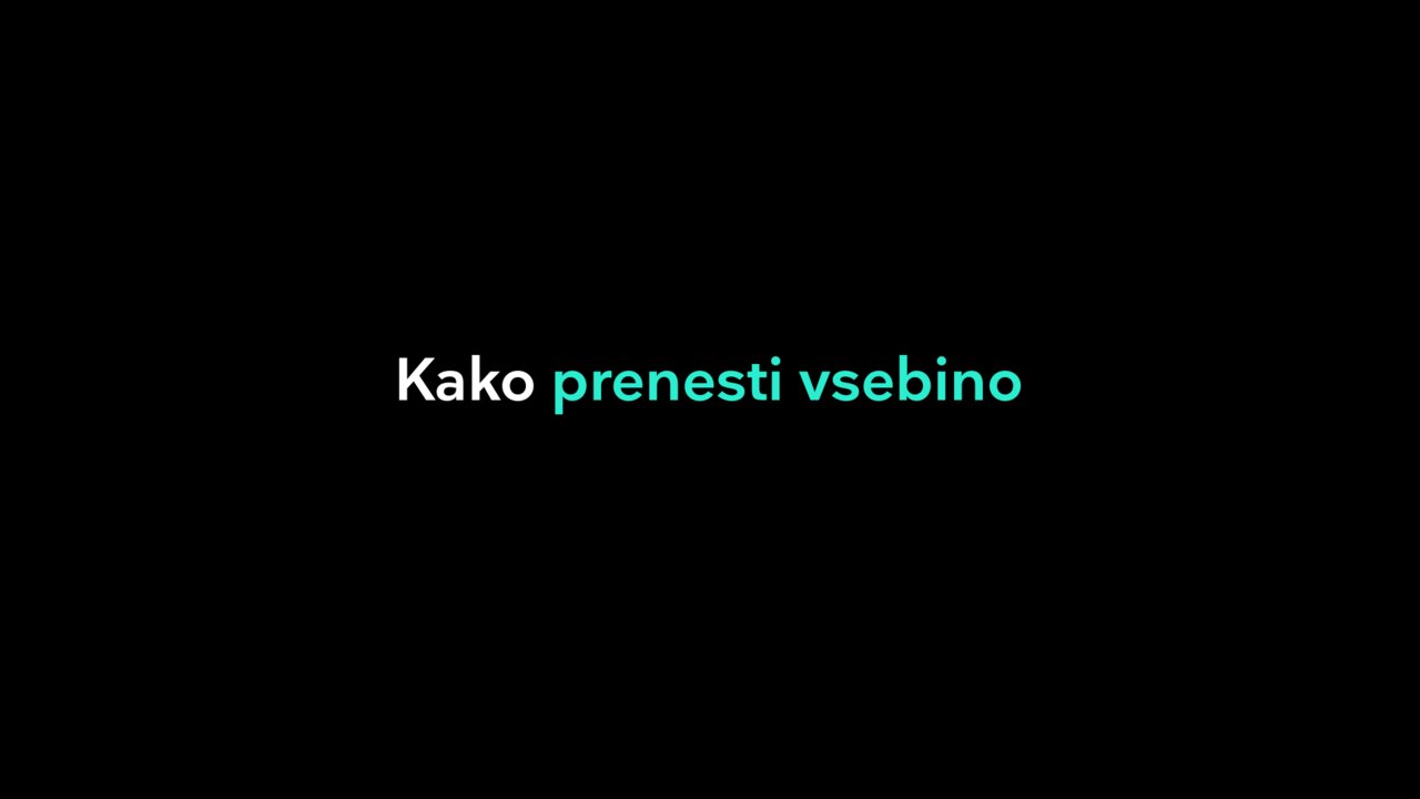 Kako prenesti vsebino