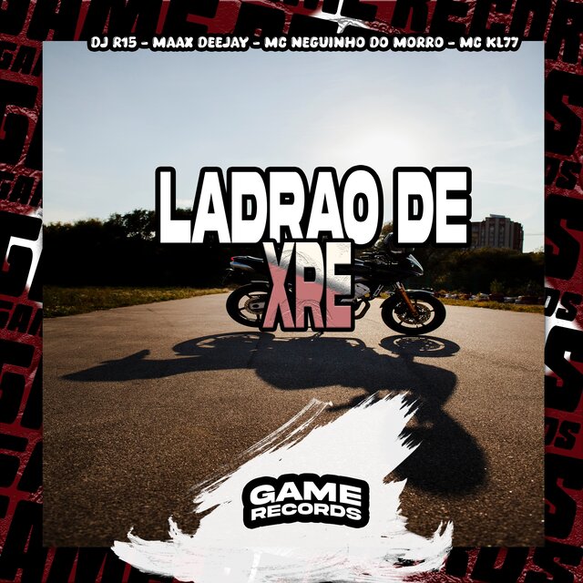 Ladrao de XRE