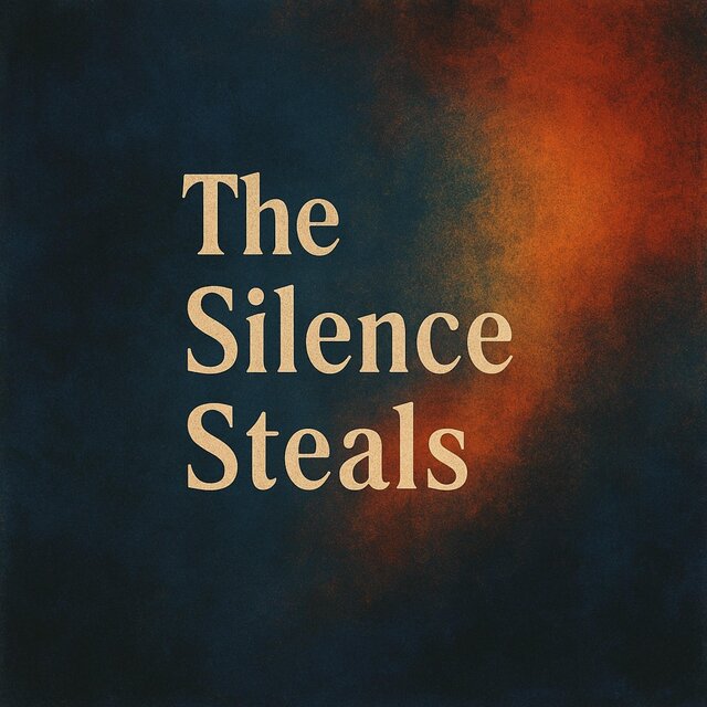 The Silence Steals