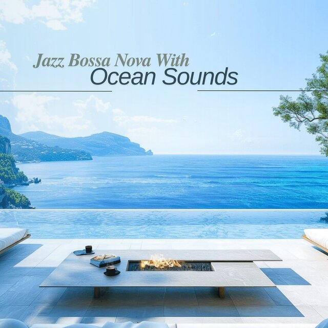Jazz Bossa Nova With Ocean Sounds